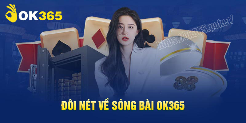 Đôi nét về sòng bài OK365